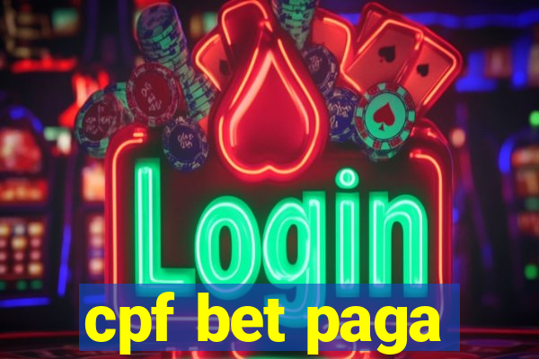 cpf bet paga